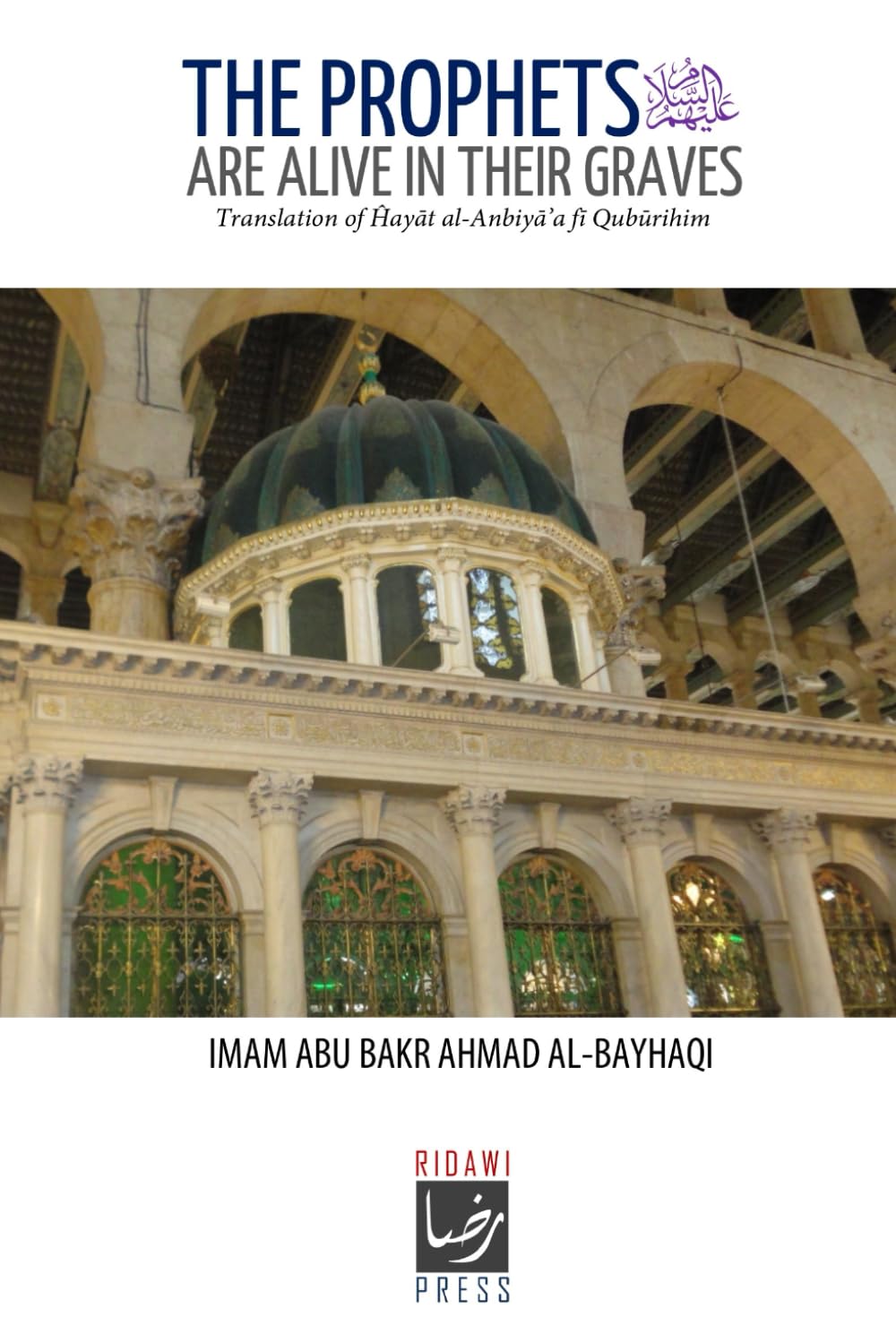 The Prophets are alive in their grave