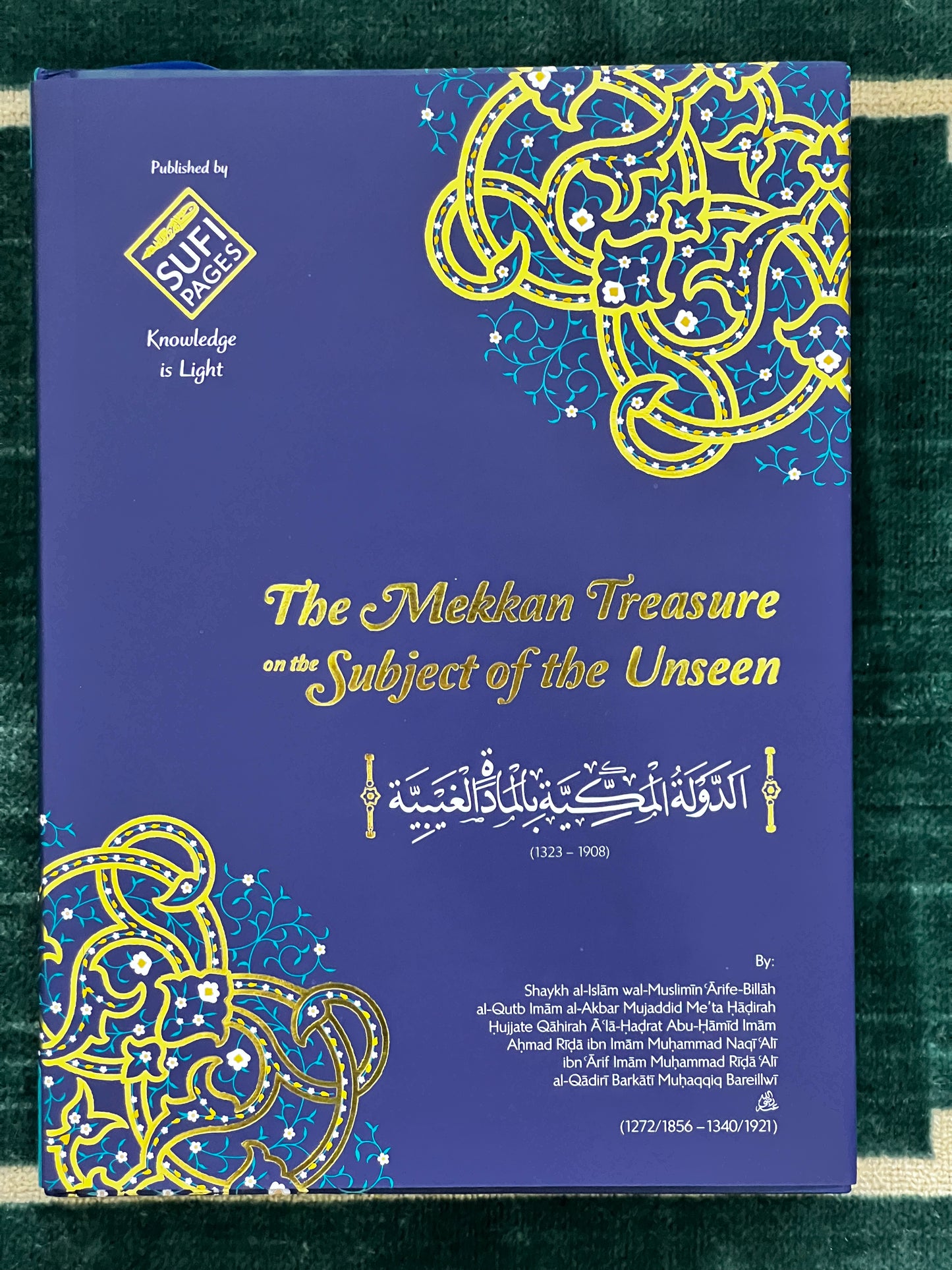 The Mekkan Treasure on the Subject of the Unseen - al-Dawlat al-Makkiyyah bi al-Māddat al-Ghaybiyyah