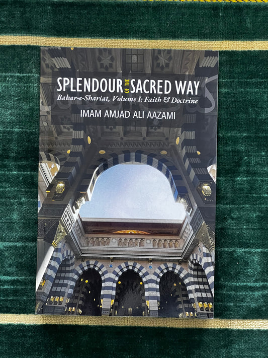 Splendour of the Sacred Way - Bahar e Shari'at