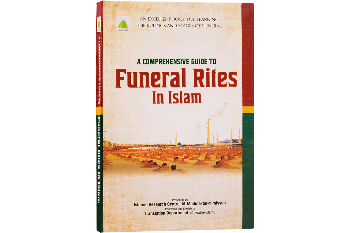 A Comprehensive Guide to Funeral Rites in Islam